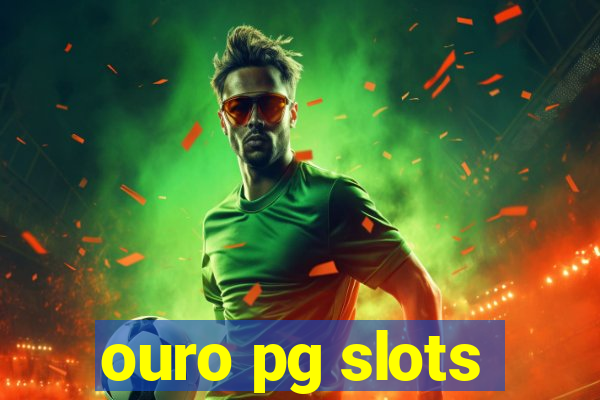 ouro pg slots