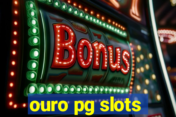 ouro pg slots