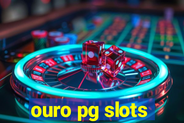 ouro pg slots