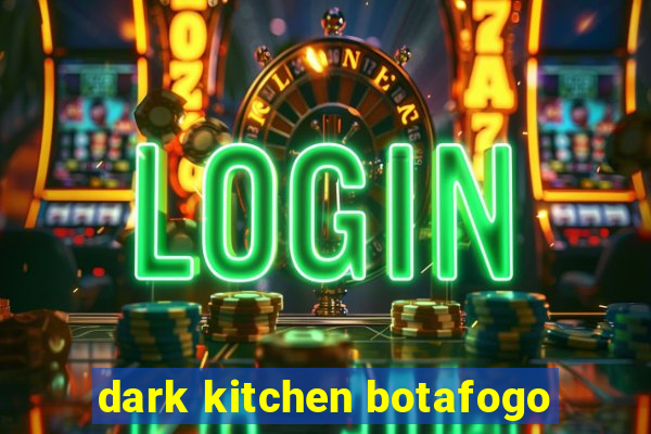 dark kitchen botafogo