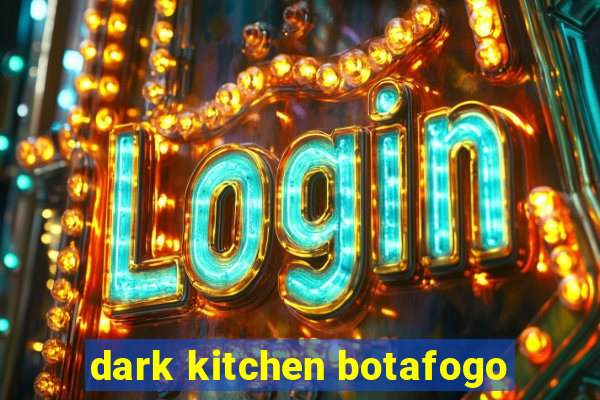 dark kitchen botafogo