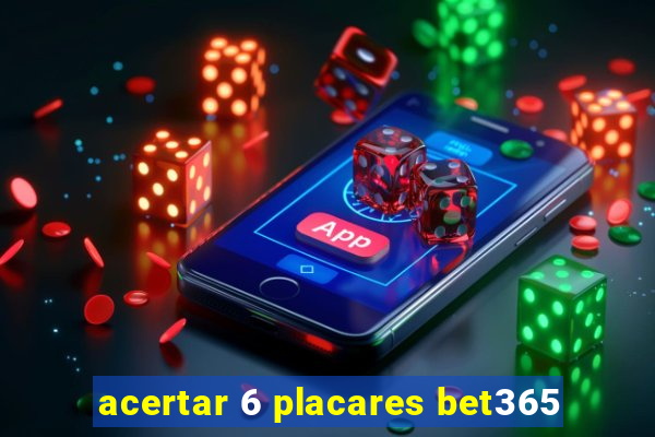 acertar 6 placares bet365