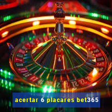 acertar 6 placares bet365