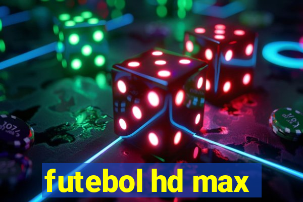 futebol hd max