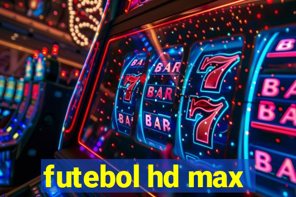 futebol hd max