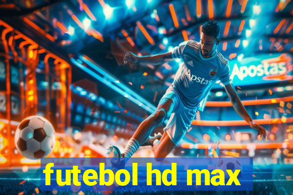 futebol hd max