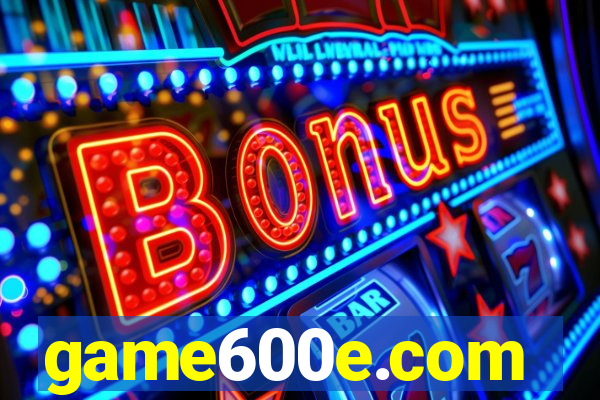 game600e.com