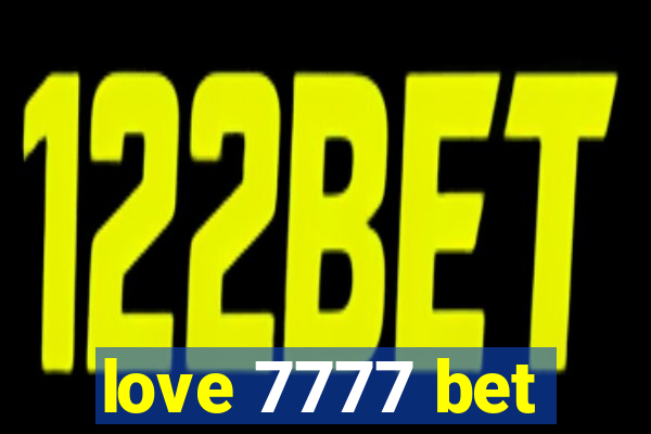 love 7777 bet