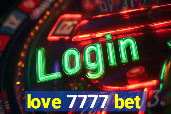 love 7777 bet