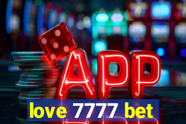 love 7777 bet