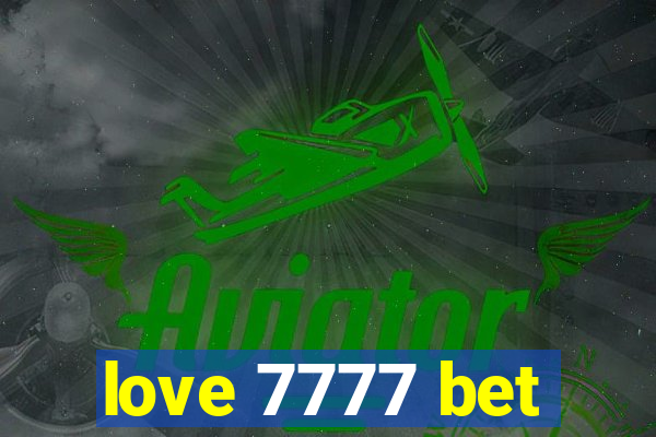 love 7777 bet