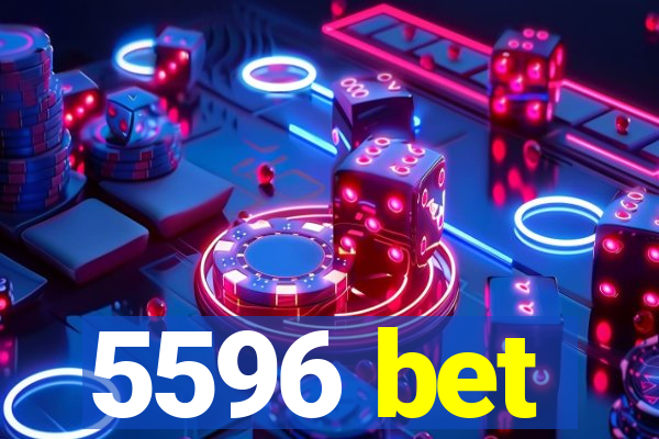 5596 bet