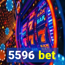 5596 bet