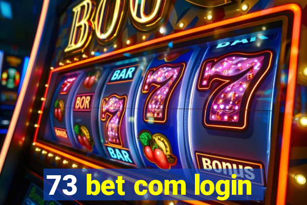 73 bet com login