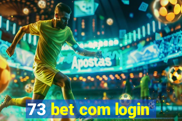 73 bet com login