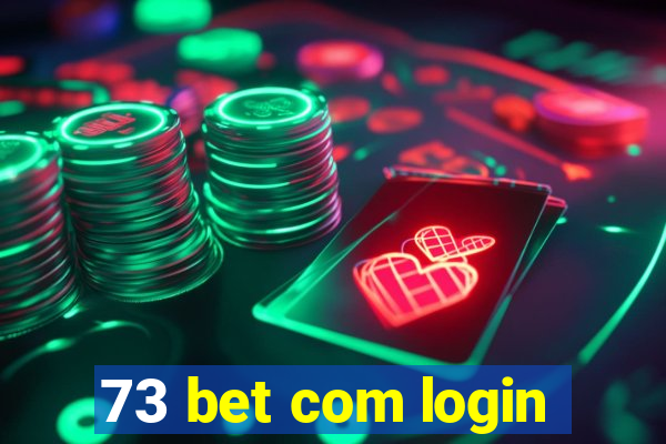 73 bet com login