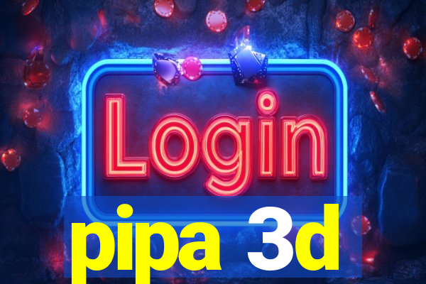 pipa 3d