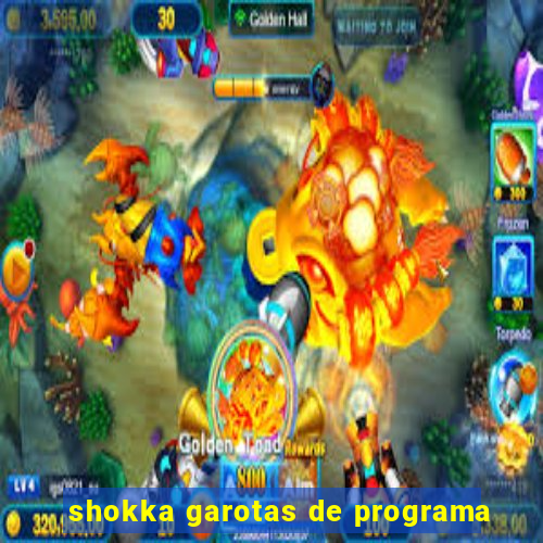 shokka garotas de programa