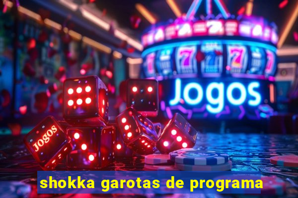 shokka garotas de programa