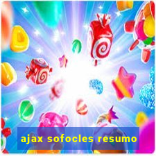 ajax sofocles resumo