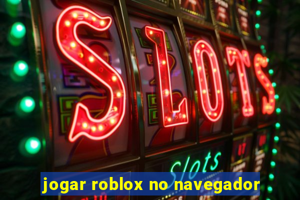 jogar roblox no navegador