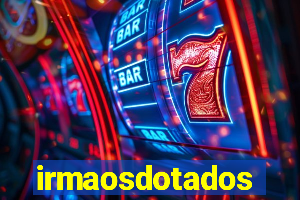 irmaosdotados