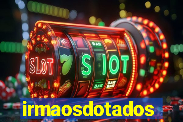 irmaosdotados