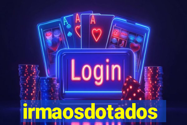 irmaosdotados