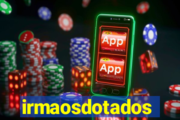 irmaosdotados