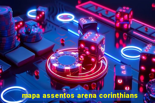 mapa assentos arena corinthians