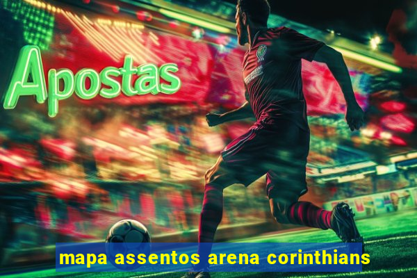 mapa assentos arena corinthians