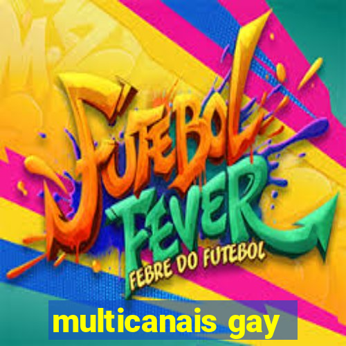 multicanais gay