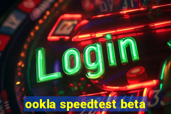 ookla speedtest beta