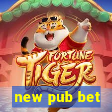 new pub bet