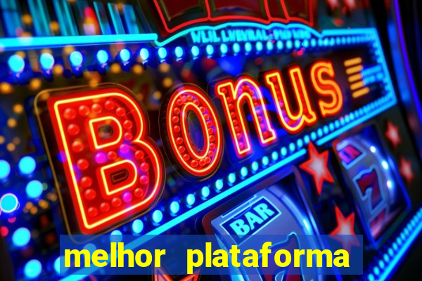 melhor plataforma de cassino online