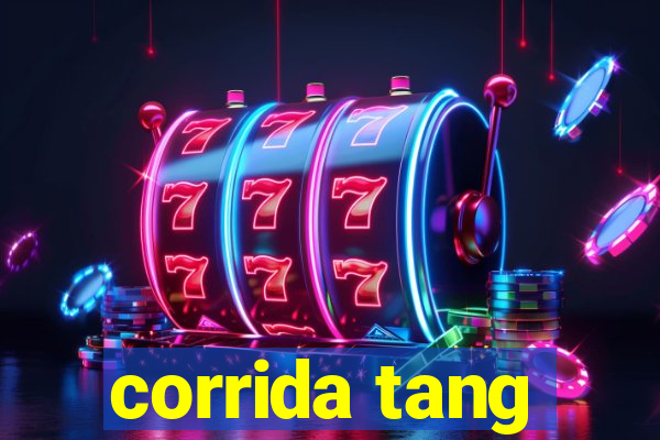 corrida tang