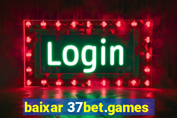 baixar 37bet.games