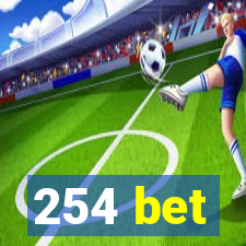 254 bet