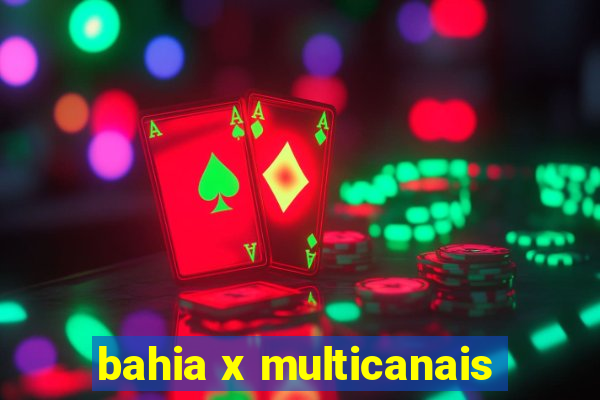 bahia x multicanais