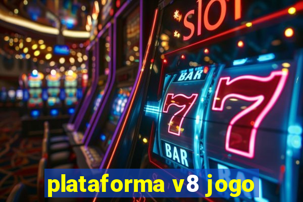 plataforma v8 jogo