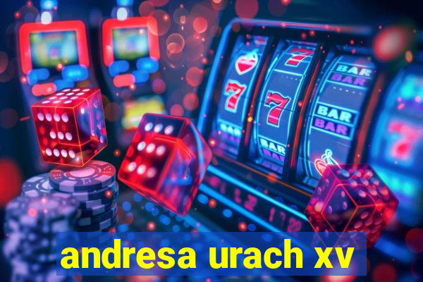 andresa urach xv