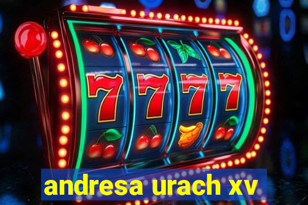 andresa urach xv