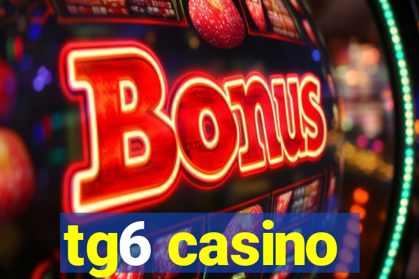 tg6 casino