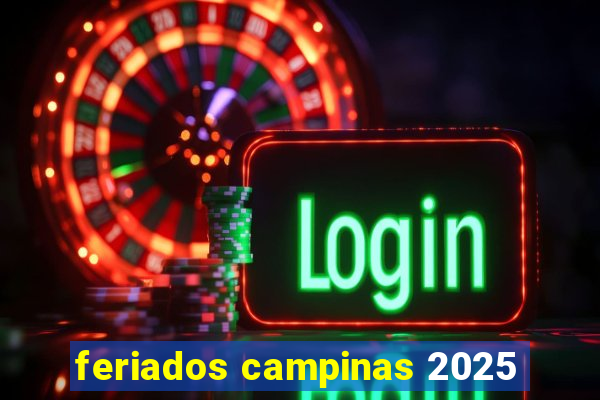 feriados campinas 2025