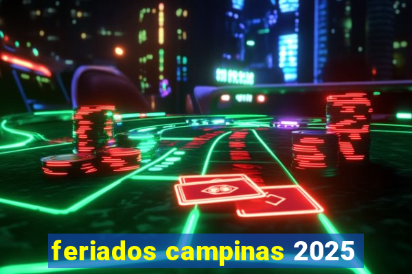 feriados campinas 2025