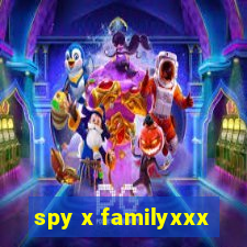 spy x familyxxx