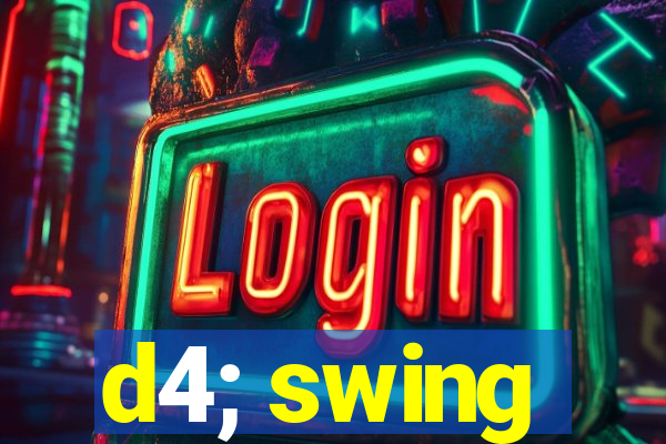 d4; swing