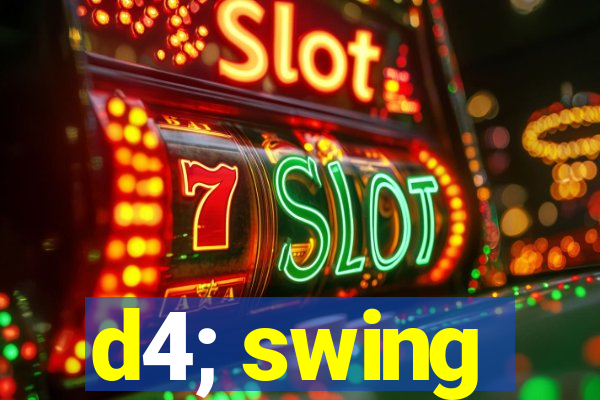 d4; swing