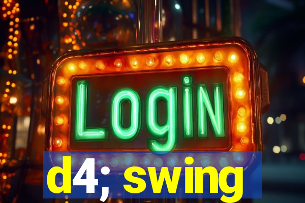 d4; swing