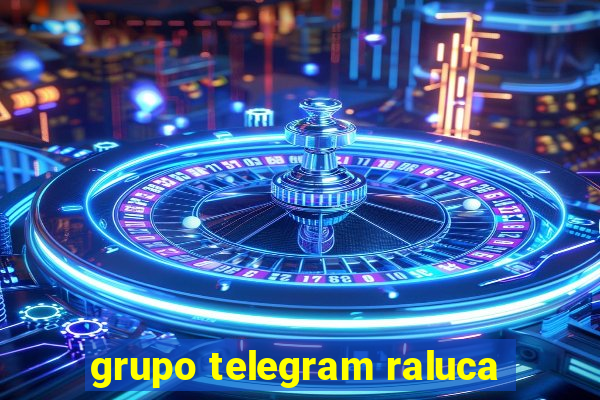 grupo telegram raluca